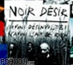 Noir Desir - Soyons Desinvoltes, N'Ayons L'Air De Rien (2CD+DVD)