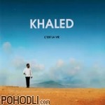 Khaled - C'est La Vie (CD)