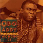 Obo Addy - Wonche Bi (CD)