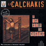 Los Calchakis Vol.14 - La Misa Criolla des Calchakis (CD)
