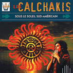 Los Calchakis Vol.10 - Sous le soleil sud-américain (CD)