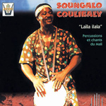 Soungalo Coulibaly - Laila Ilala - Mali (CD)