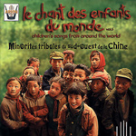 Les Enfants du Monde Francis Corpataux - Chant des Enfants du Monde Vol. 5 - Minorités tribales du sud-ouest de la Chineperu (CD)