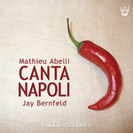 Ensemble Fuoco e Cenere Abelli M., Ténor Henrich A. Hoswald C. Maurette A. Bernfeld J. Lavail P. Rigopoulos P. - Canta Napoli - 400 ans de chansons napolitaines (CD)