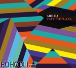 Ahilea - Cafe Svetlana (CD)