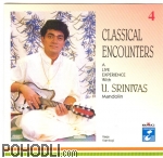 U.Srinivas - Classical Encounters Vol.4 (CD)
