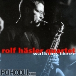 Rolf HÄSLER Quartet - Walking Three (CD)