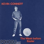 Kevin Conneff - Week Before Easter (CD)
