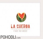 La Cherga - Fake No More (CD)