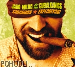 Jaro Milko & The Cubalkanics - Cigarros Explosivos! (CD)