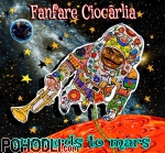 Fanfare Ciocarlia - Onwards to Mars (CD)