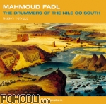 Mahmoud Fadl - The Drummers of the Nile go South (CD)