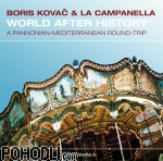 Boris Kovac & La Campanella - World After History (CD)
