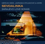 Sevdalinka - Sarajevo Love Songs (CD)