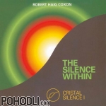 Robert Haig Coxon - The Silence Within - Crystal Silence 1 (CD)