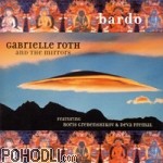 Gabrielle Roth & The Mirrors, feat, Boris Grebenshikov Deva Premal & Miten - Bardo (CD)
