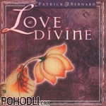 Patrick Bernard - Love Divine (CD)