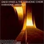 David Hykes & The Harmonic Choir - Harmonic Meetings (2CD)