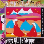 Various Artists - Central Asia - Song of the Steppe [CD]