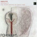 Inkuyo - Pachakuti - The Overturning of Space-Time (CD)