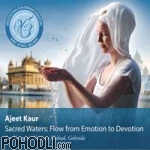 Ajeet Kaur - Sacred Waters: Flow from Emotion to Devotion (CD)