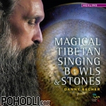 Danny Becher - Magical Tibetan Singing Bowls & Stones (CD)