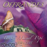 Michel Pepe - Offrandes - Best of Michel Pepe 2008-2015 (CD)