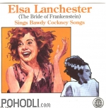 Elsa Lanchester sings Bawdy Cockney Songs - The Bridge of Frankenstein (CD)