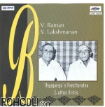 B.V. Raman & B.V. Lakshmanan - Thyagaraja's Pancharatna & Other Kristis (CD)
