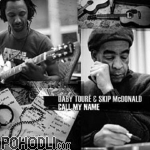 Daby Toure & Skip McDonald - Call My Name (CD)