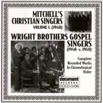 Mitchell's Christian Singers & Wright Brothers Gospel Singers - Complete Recorded Works (CD)