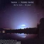 Tamia Pierre Favre - De la nuit...le jour (CD)