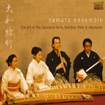 Yamato Ensemble - The Art of the Japanese Koto, Shakuhachi and Shamisen (CD)