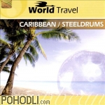 Various Artists - World Travel - Caribbean Steeldrums (CD)