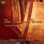 Ramin Rahimi & Friends - The Pulse of Persia, Iranian Rhythms - Global Influences (CD)