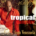Víctor Hugo - Tropical Gangster - Salsa from Venezuela (CD)