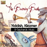 Burning Bush - Yiddish, Klezmer & Sephardic Music (CD)