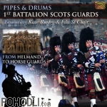 1st Battalion Scots Guards feat. Kate Rushby & Isla St Clair - From Helmand to Horse Guards (CD)