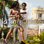 Miguel Castro - Latin Rhythms - Cumbia, Merengue,Bossa Nova & More… (CD)