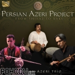 Persian Azeri Project - From Shiraz to Baku (CD)