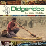 Dieter Iby - Didgeridoo Street Music (CD)