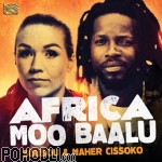 Sousou & Maher Cissoko - Africa Moo Baalu (CD)
