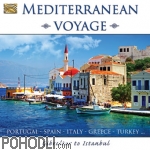Various Artists - Mediterranean Voyage - Gibraltar to Istanbul - Portugal, Spain, Italy, Greece, Turkey… (CD)