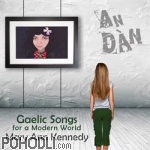 Mary Ann Kennedy - An Dàn - Gaelic Songs for a Modern World (CD)