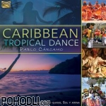 Pablo Cárcamo - Caribbean Tropical Dance (CD)