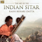 Rash Behari Datta - The Art of the Indian Sitar (CD)