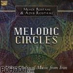 Mehdi Rostami & Adib Rostami - Melodic Circles - Urban Classical Music from Iran (CD)