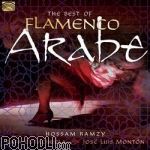 Hossam Ramzy, Rafa El Tachuela, José Luis Montón - The Best of Flamenco Arabe (CD)
