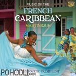 Ballet Exotic Du Robert - Music of the French Caribbean - Martinique (CD)