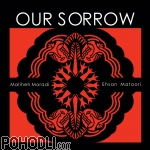 Maliheh Moradi & Ehsan Matoori - Our Sorrow (CD)